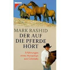 Der auf die Pferde h�rt. Erfahrungen eines Horseman aus Colorado