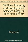Welfare, planning, and employment : selected essays in economic theory