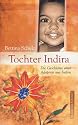 Tochter Indira, Die Geschichte einer Adoption aus Indien