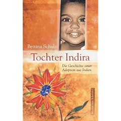 Tochter Indira: Die Geschichte einer Adoption aus Indien