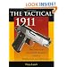 Tactical 1911: The Street Cop's And SWAT Operator's Guide To Employment And Maintenance