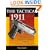 Tactical 1911: The Street Cop's And SWAT Operator's Guide To Employment And Maintenance