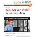 SQL Server 2008 Administration: Real-World Skills for MCITP Certification and Beyond (Exams 70-432 and 70-450)