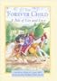 The Forever Child: A Tale of Lies and Love