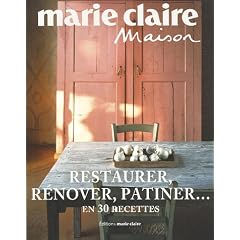 Restaurer, r�nover, patiner... : En 30 recettes