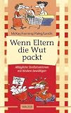 Produkt-Bild: Wenn Eltern die Wut packt . . .