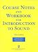 Course Notes and Workbook for Introduction to Sound: Acoustics for the Hearing and Speech Sciences