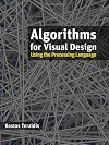 Algorithms for Visual Design Using the Processing Language
