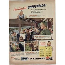 New Coach for CINDERELLA! New York Central's New Cars Play Fairy Godmother To Travel Budgets. ..... 1946 New York Central Railroad Ad, A3064A