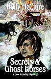 Secrets And Ghost Horses