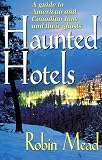 Haunted Hotels: A Guide to American and Canadian Inns and Their Ghosts