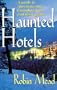 Haunted Hotels: A Guide to American and Canadian Inns and Their Ghosts