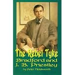 The Rebel Tyke: Bradford and J.B. Priestley book cover