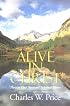 Alive in Christ: How to Find Renewed Spiritual Power