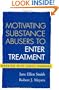 Motivating Substance Abusers to Enter Treatment: Working with Family Members