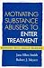 Motivating Substance Abusers to Enter Treatment: Working with Family Members