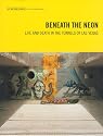 Beneath the Neon: Life and Death in the Tunnels of Las Vegas
