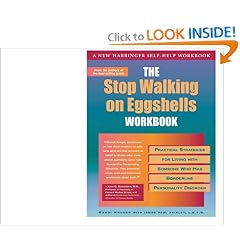 The Stop Walking on Eggshells Workbook: Practical Strategies for Living with Someone Who... by Randi Kreger