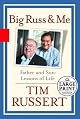 Big Russ and Me: Father and Son--Lessons of Life