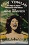 Lily Tomlin: The Search for Signs of Intelligent Life in the Universe