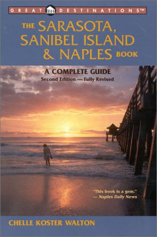 Buy The Sarasota, Sanibel Island & Naples Book: A Complete Guide (Great Destinations) online at Discounted New and Used prices. Delivered to your door with City Travel Guides.com