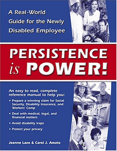 persistence is power a real world guide for the newly disabled employee