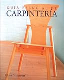 Guia esencial de carpinteria (Guias esenciales series) (Spanish Edition)