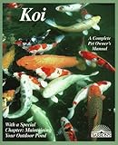 Koi: Everything about Selection, Care, Nutrition, Diseases, Breeding, Pond Design and Maintenance, and Po (Barron's Complete Pet Owner's Manuals)