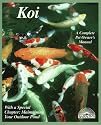 Koi: Everything About Selection, Care, Nutrition, Diseases, Breeding, Pond Design and Maintenance, and Popular Aquatic Plants (Barron's Complete Pet Owner's Manuals)