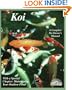 Koi: Everything about Selection, Care, Nutrition, Diseases, Breeding, Pond Design and Maintenance, and Po (Barron's Complete Pet Owner's Manuals)