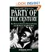 Party of the Century: The Fabulous Story of Truman Capote and His Black and White Ball