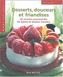 Revue Hachette Pratique  / Desserts, douceurs et friandises