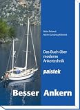 Besser Ankern - Das Buch �ber moderne Ankertechnik