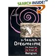 In Search of Dreamtime: The Quest for the Origin of Religion (Religion and Postmodernism Series)