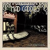 The Mad Caddies -  Just One More