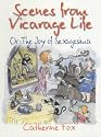 Scenes from Vicarage Life: Or the Joy of Sexagesima