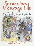 Scenes from Vicarage Life: Or: The Joy of Sexagesima
