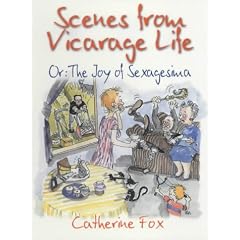 Scenes from Vicarage Life: Or the Joy of Sexagesima