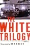 The White Trilogy