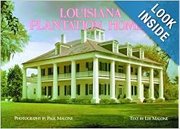 Louisiana Plantation Homes: A Return to Splendor by Lee Malone