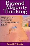 Beyond Majority Thinking: Helping Remove Uncertainty from your Financial Future
