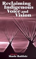 Reclaiming Indigenous Voice and Vision