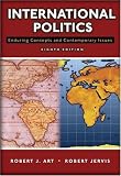 International Politics: Enduring Concepts and Contemporary Issues (8th Edition)