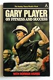 Gary Player on fitness and success