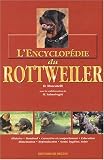 L'Encyclop&eacute;die du Rottweiler->Cliquez sur l'image pour obtenir des informations sur ce livre