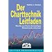 Der Charttechnik-Leitfaden. Wie Sie aus Charts die k�nftigen B�rsentrends erkennen