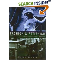 Fashion and Fetishism: Corsets, Tight-lacing and Other Forms of Body Sculpture