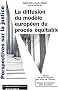 La diffusion du mod�le europ�en du proc�s �quitable