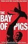 The Bay of Pigs and the CIA: By Juan Carlos Rodriguez ; Translated by Mary Todd