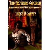 The Brothers Cameron: An Opportunity for Resentment ~ Jesse V Coffey